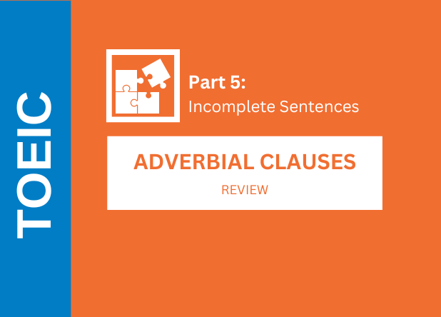 ADVERBIAL CLAUSES - REVIEW